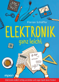 Elektronik ganz leicht ab 12 Jahre von Florian Schäffer